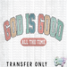 HT3170 • GOD IS GOOD ALL THE TIME-Country Gone Crazy-Country Gone Crazy