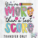 HT4260 • YOU'RE MORE THAN A TEST SCORE-Country Gone Crazy-Country Gone Crazy