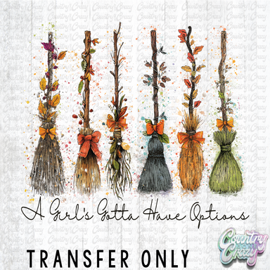 HT4553 • A GIRL'S GOTTA HAVE OPTIONS-Country Gone Crazy-Country Gone Crazy