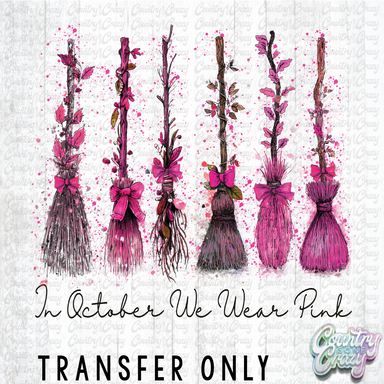 HT4554 • IN OCTOBER WE WEAR PRINT BROOMS-Country Gone Crazy-Country Gone Crazy