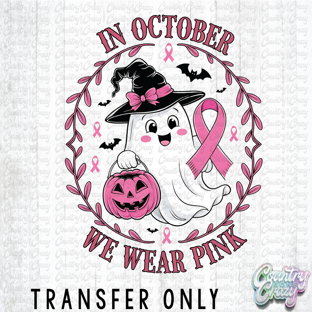 HT4603 • IN OCTOBER WE WEAR PINK GHOST-Country Gone Crazy-Country Gone Crazy