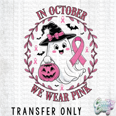 HT4603 • IN OCTOBER WE WEAR PINK GHOST-Country Gone Crazy-Country Gone Crazy