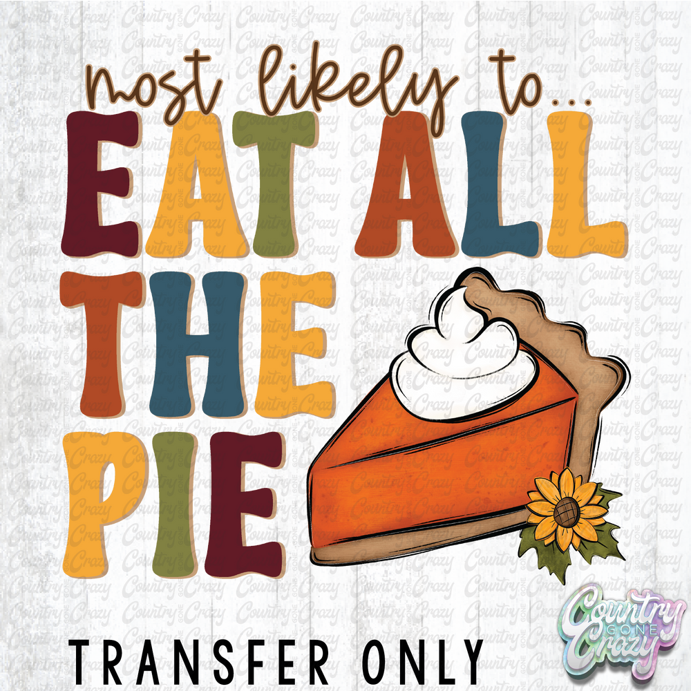 HT4638 • EAT ALL THE PIE-Country Gone Crazy-Country Gone Crazy