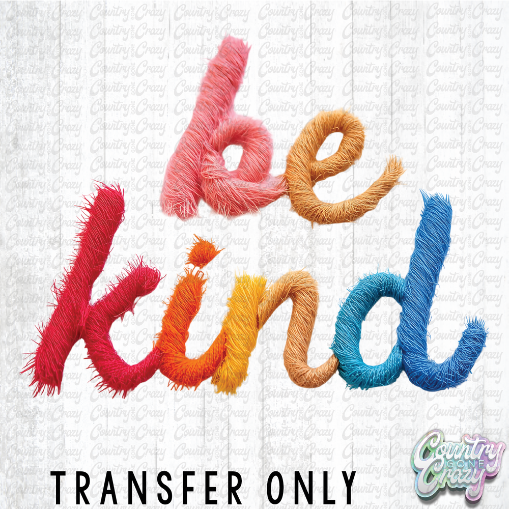 HT4685 • BE KIND FAUX YARN-Country Gone Crazy-Country Gone Crazy