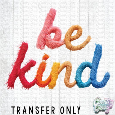 HT4685 • BE KIND FAUX YARN-Country Gone Crazy-Country Gone Crazy