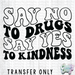 HT4714 • SAY NO TO DRUGS, SAY YES TO KINDNESS, WAVY-Country Gone Crazy-Country Gone Crazy