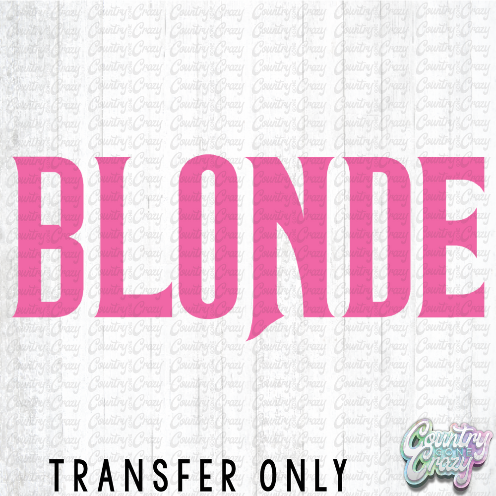 HT4747 • BLONDE-Country Gone Crazy-Country Gone Crazy