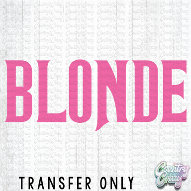 HT4747 • BLONDE-Country Gone Crazy-Country Gone Crazy