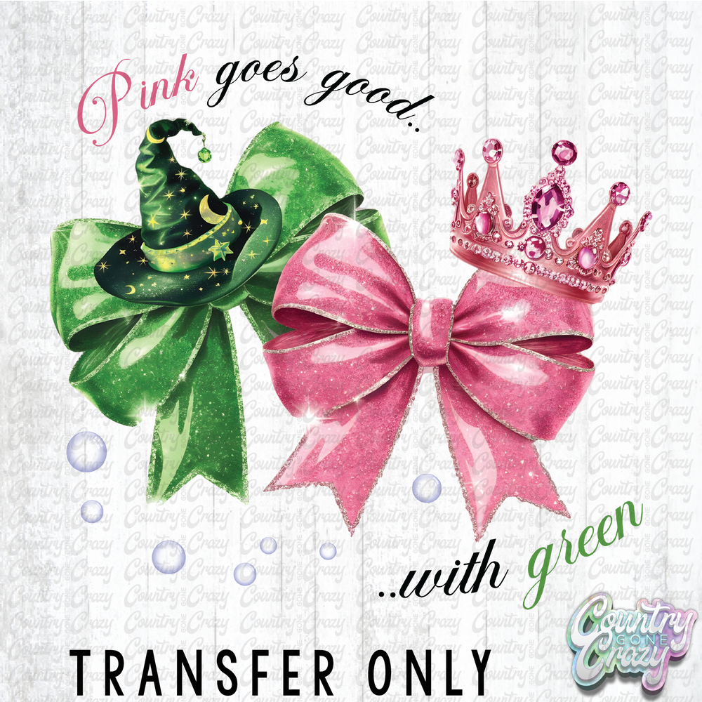 HT4760 • PINK GOES GOOD WITH GREEN-Country Gone Crazy-Country Gone Crazy