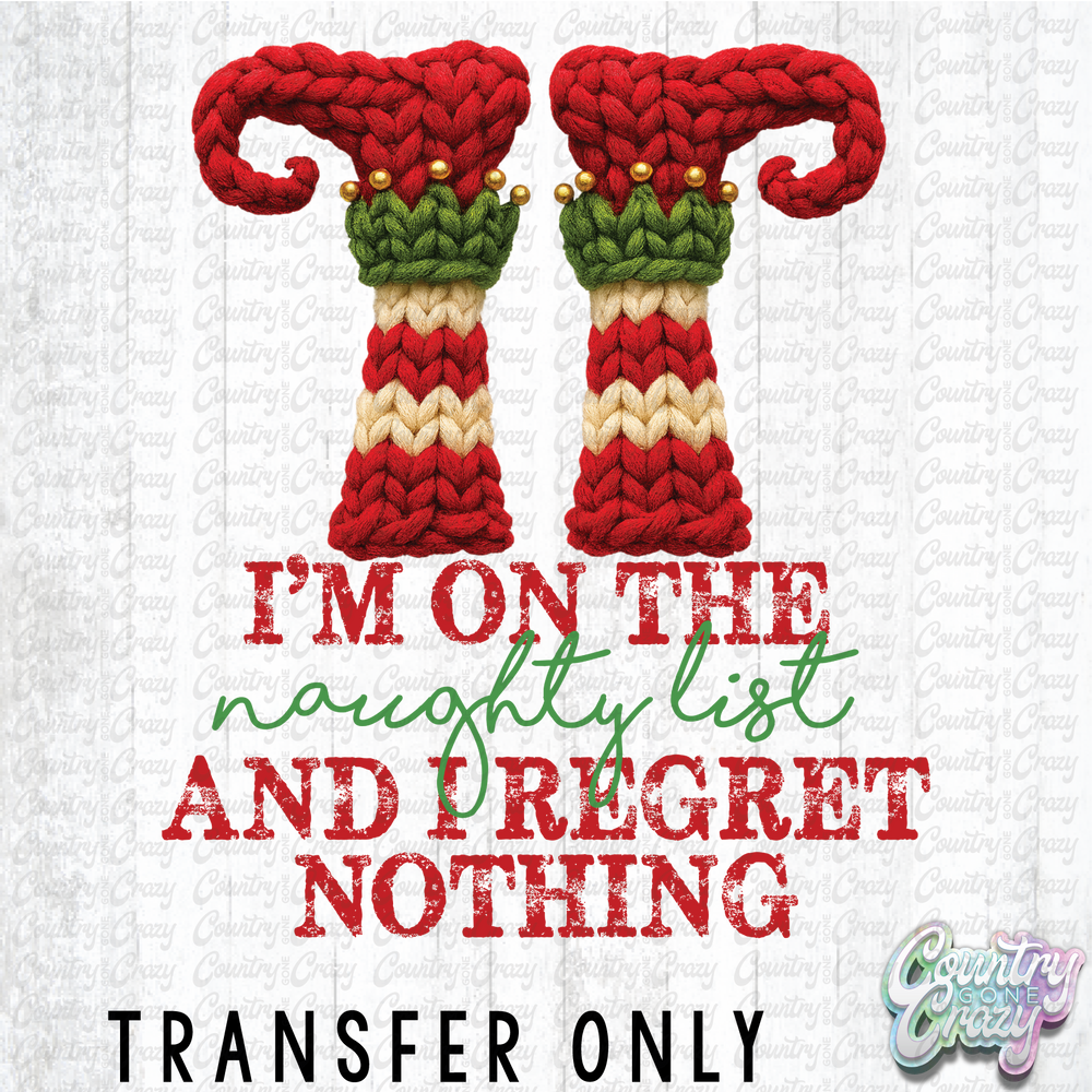 HT4791 • I'M ON THE NAUGHTY LIST-Country Gone Crazy-Country Gone Crazy