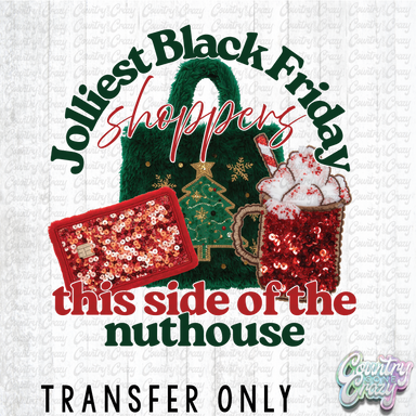 HT4792 • JOLLIEST BLACK FRIDAY SHOPPER-Country Gone Crazy-Country Gone Crazy