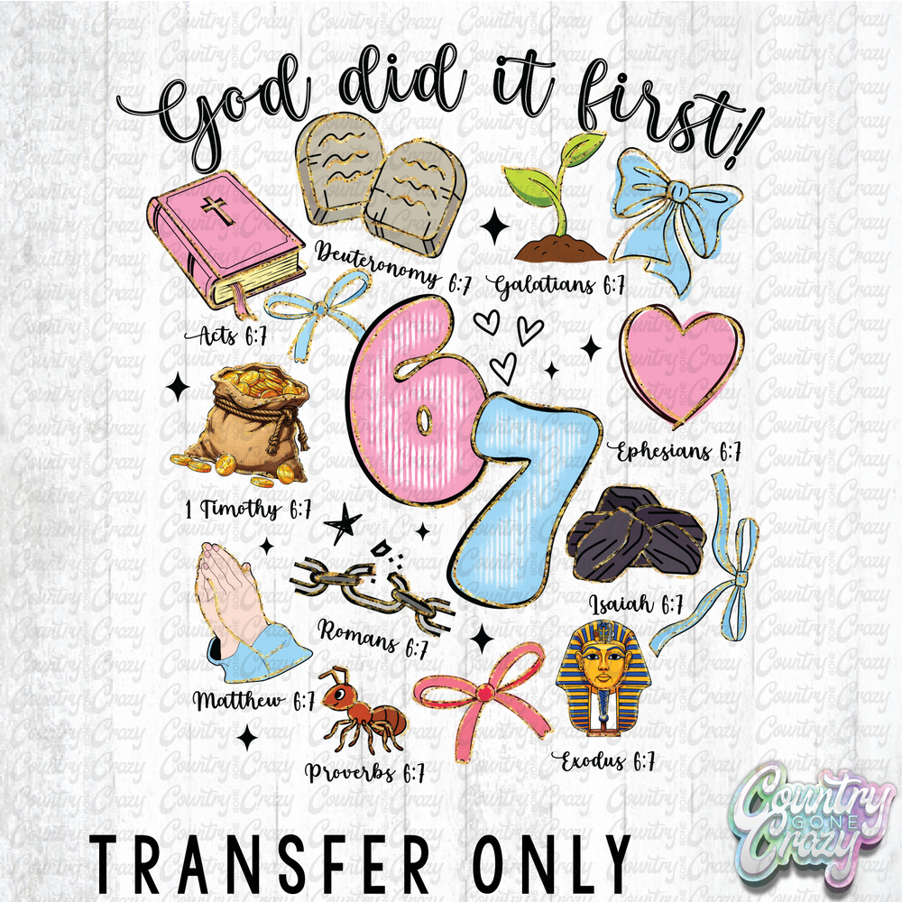 HT4807 • GOD DID IT FIRST SIX SEVEN-Country Gone Crazy-Country Gone Crazy