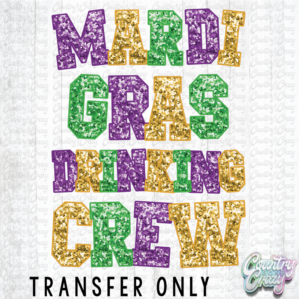 HT4913 • MARDI GRAS DRINKING CREW-Country Gone Crazy-Country Gone Crazy