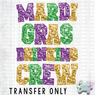 HT4913 • MARDI GRAS DRINKING CREW-Country Gone Crazy-Country Gone Crazy