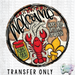 HT4925 • HOPE YOU BROUGHT CRAWFISH-Country Gone Crazy-Country Gone Crazy