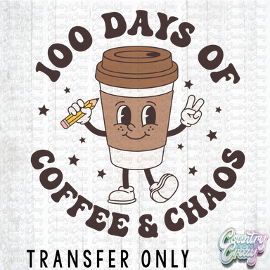 HT4926 • 100 DAYS OF COFFEE AND CHAOS-Country Gone Crazy-Country Gone Crazy