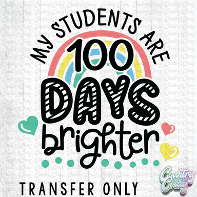 HT4933 • MY STUDENTS ARE 100 DAYS BRIGHTER-Country Gone Crazy-Country Gone Crazy