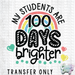 HT4933 • MY STUDENTS ARE 100 DAYS BRIGHTER-Country Gone Crazy-Country Gone Crazy