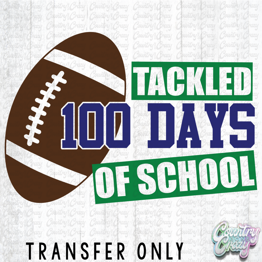 HT4934 • TACKLED 100 DAYS OF SCHOOL-Country Gone Crazy-Country Gone Crazy