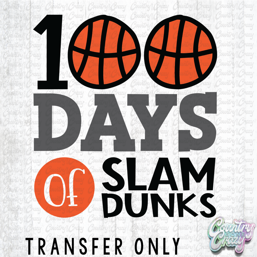 HT4937 • 100 DAYS OF SLAM DUNKS-Country Gone Crazy-Country Gone Crazy