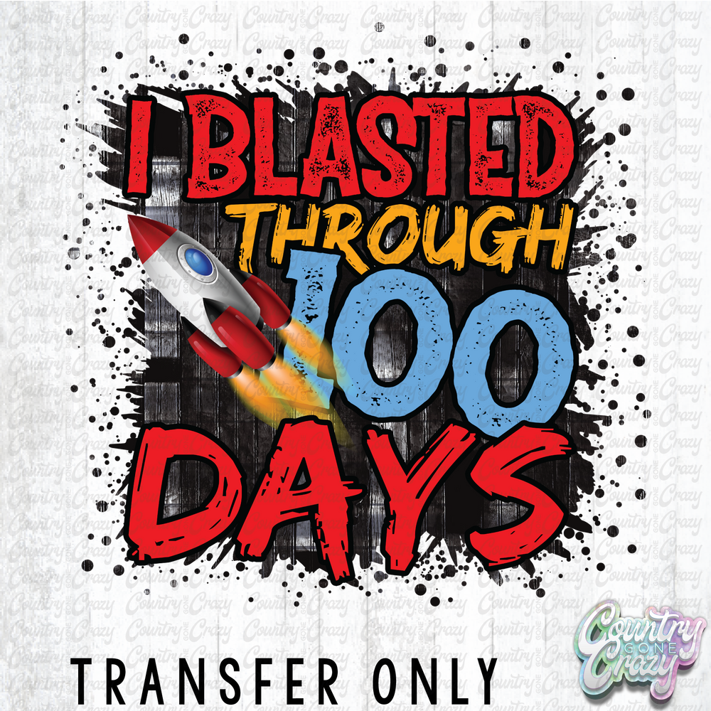 HT4938 • I BLASTED THROUGH 100 DAYS-Country Gone Crazy-Country Gone Crazy