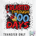 HT4938 • I BLASTED THROUGH 100 DAYS-Country Gone Crazy-Country Gone Crazy
