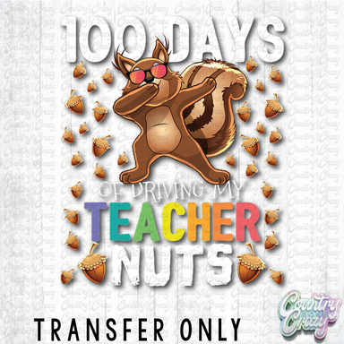 HT4944 • 100 DAYS OF DRIVING MY TEACHER NUTS-Country Gone Crazy-Country Gone Crazy