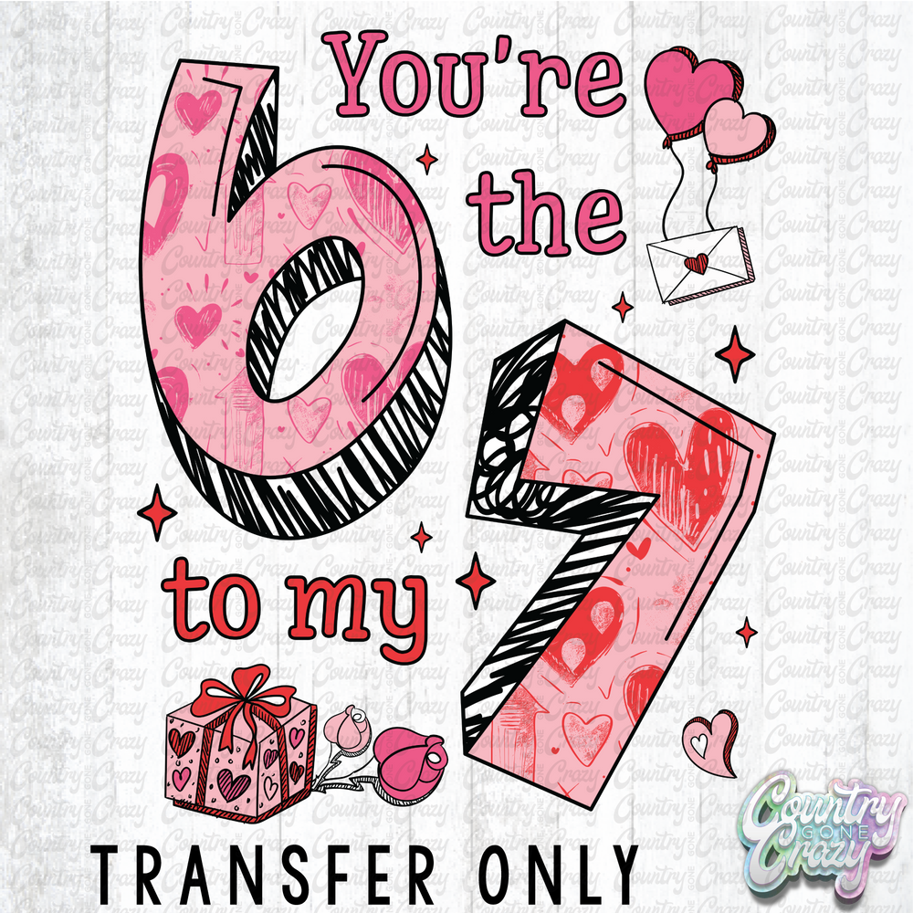 HT4960 • YOU'RE THE SIX TO MY SEVEN-Country Gone Crazy-Country Gone Crazy