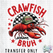 HT4961 • CRAWFISH BRUH-Country Gone Crazy-Country Gone Crazy