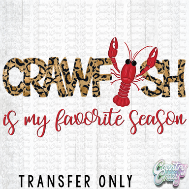 HT4964 • CRAWFISH IS MY FAVORITE SEASON-Country Gone Crazy-Country Gone Crazy