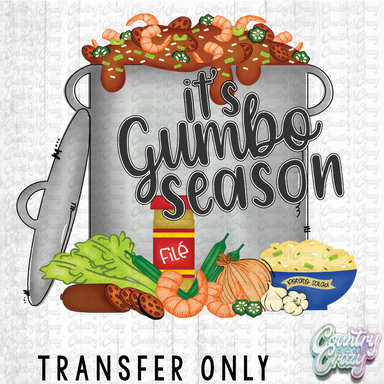HT4966 • IT'S GUMBO SEASON WITH POTATO SALAD-Country Gone Crazy-Country Gone Crazy
