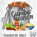 HT4966 • IT'S GUMBO SEASON WITH POTATO SALAD-Country Gone Crazy-Country Gone Crazy
