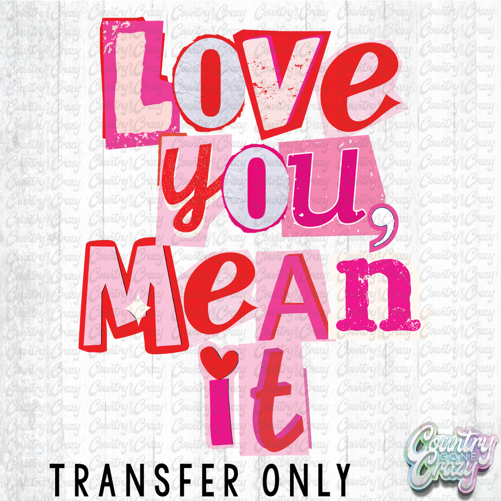 HT4990 • LOVE YOU, MEAN IT-Country Gone Crazy-Country Gone Crazy