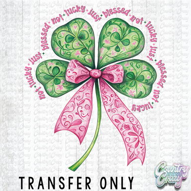 HT5021 • NOT LUCK • JUST BLESSED-Country Gone Crazy-Country Gone Crazy