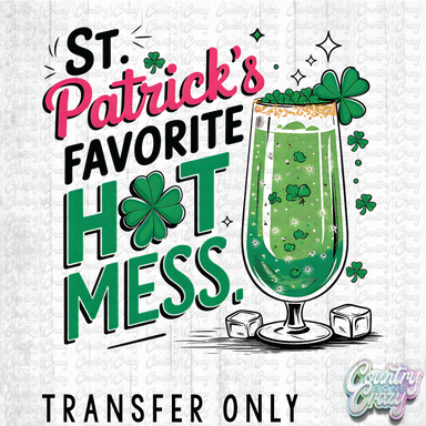 HT5024 • ST. PATRICK'S FAVORITE HOT MESS-Country Gone Crazy-Country Gone Crazy