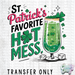 HT5024 • ST. PATRICK'S FAVORITE HOT MESS-Country Gone Crazy-Country Gone Crazy