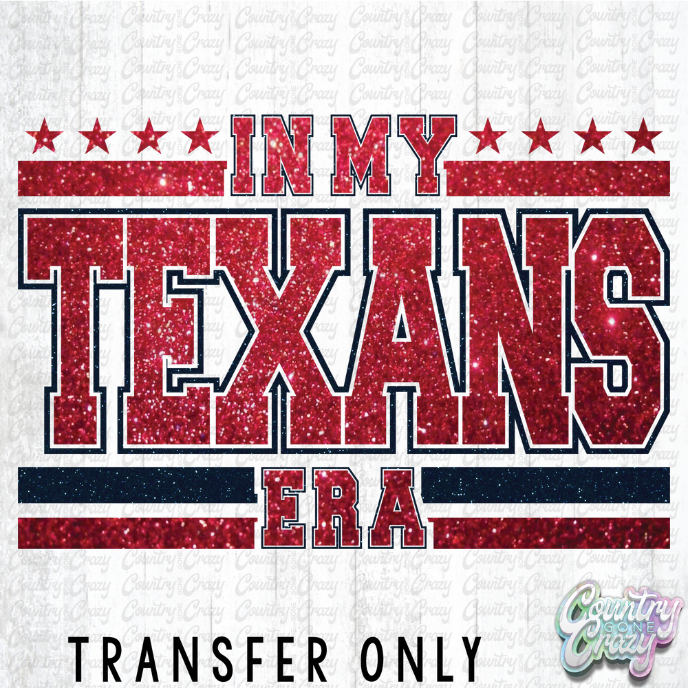 HT5033 • IN MY TEXANS ERA-Country Gone Crazy-Country Gone Crazy
