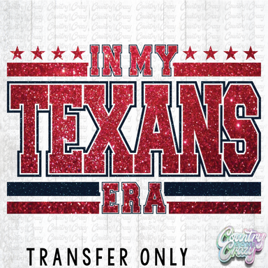 HT5033 • IN MY TEXANS ERA-Country Gone Crazy-Country Gone Crazy