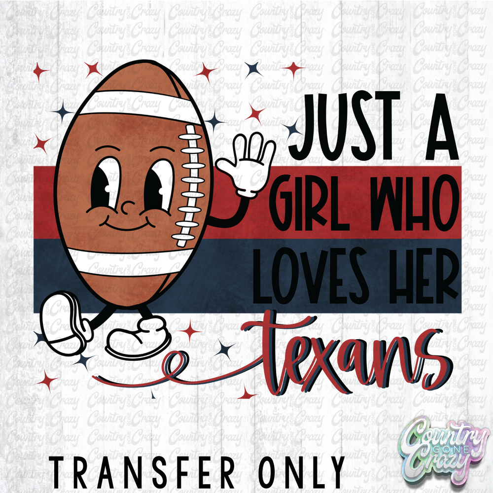 HT5038 • JUST A GIRL WHO LOVES HER TEXANS-Country Gone Crazy-Country Gone Crazy
