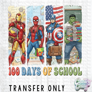 HT5068 • 100 DAYS OF SCHOOL - SUPER HEROS-Country Gone Crazy-Country Gone Crazy