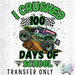 HT5080 • I CRUSHED 100 DAYS OF SCHOOL - GRAVE DIGGER-Country Gone Crazy-Country Gone Crazy