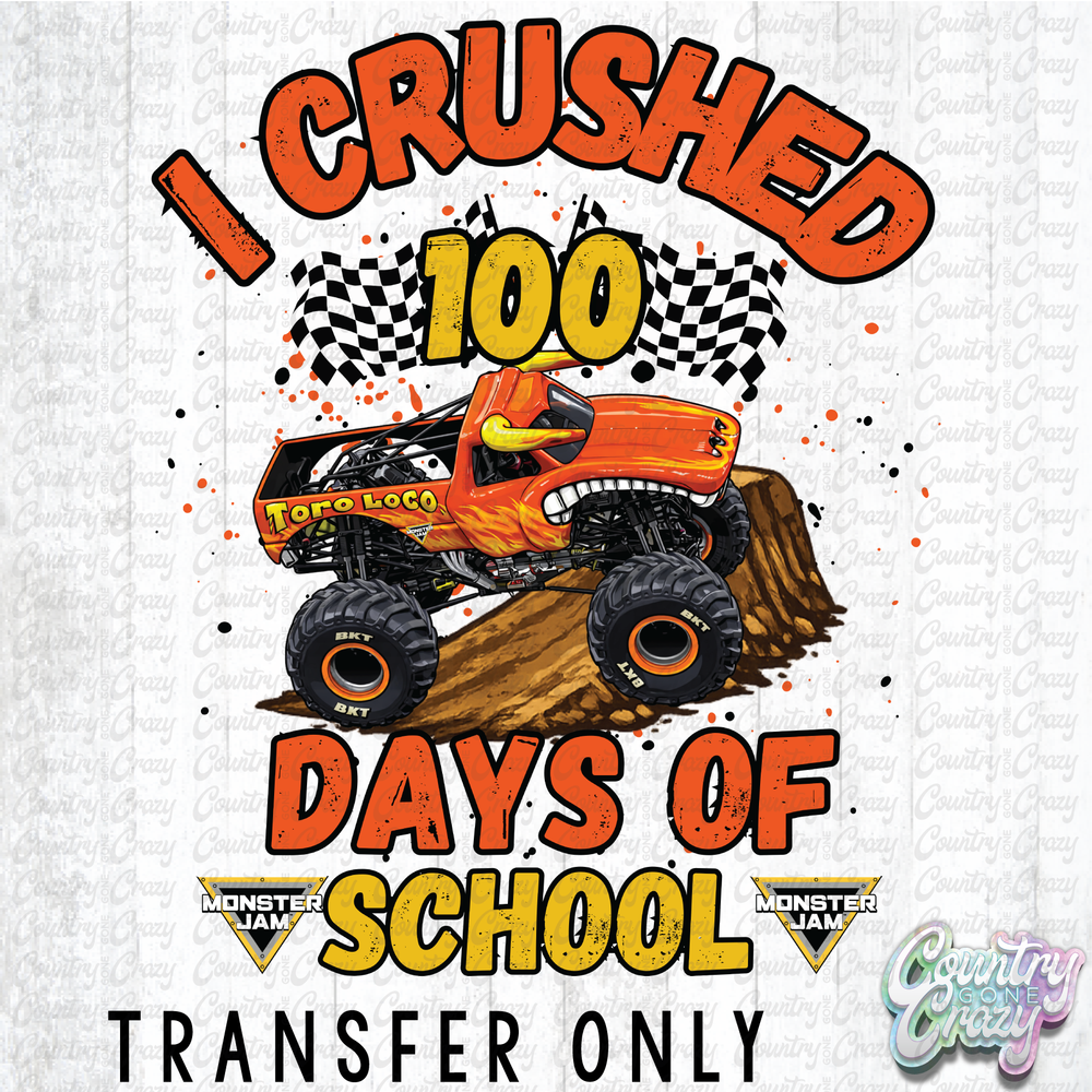 HT5083 • I CRUSHED 100 DAYS OF SCHOOL - TORO LOCO-Country Gone Crazy-Country Gone Crazy