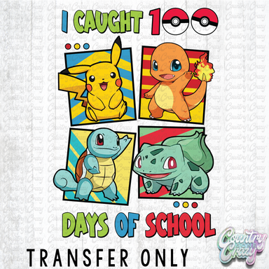 HT5123 • I CAUGHT 100 DAYS OF SCHOOL-Country Gone Crazy-Country Gone Crazy
