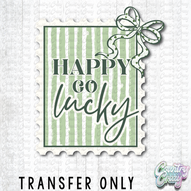HT5147 • HAPPY GO LUCKY WITH WHITE BORDER-Country Gone Crazy-Country Gone Crazy
