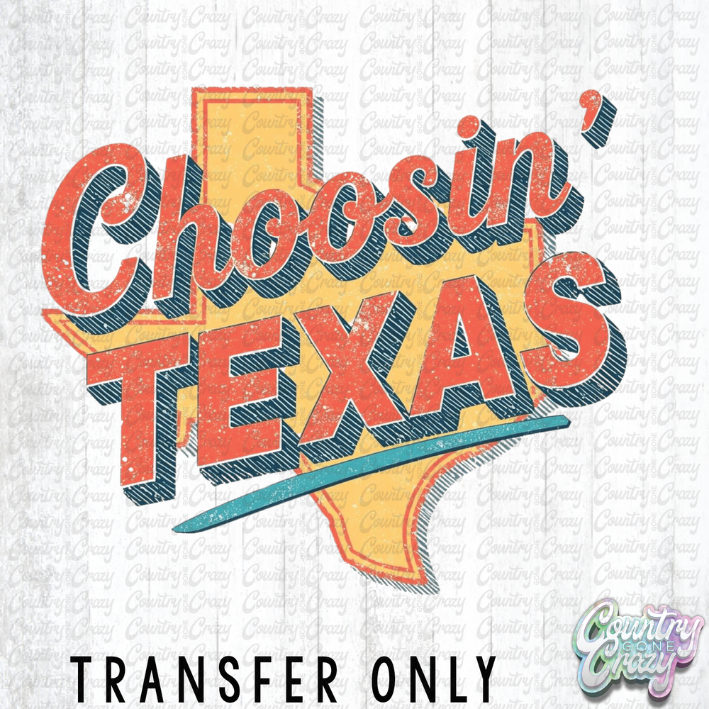 HT5166 • CHOOSIN TEXAS-Country Gone Crazy-Country Gone Crazy