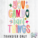 HT5180 • YOU CAN DO HARD THINGS-Country Gone Crazy-Country Gone Crazy