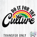 HT2414 • DO IT FOR THE CULTURE-Country Gone Crazy-Country Gone Crazy