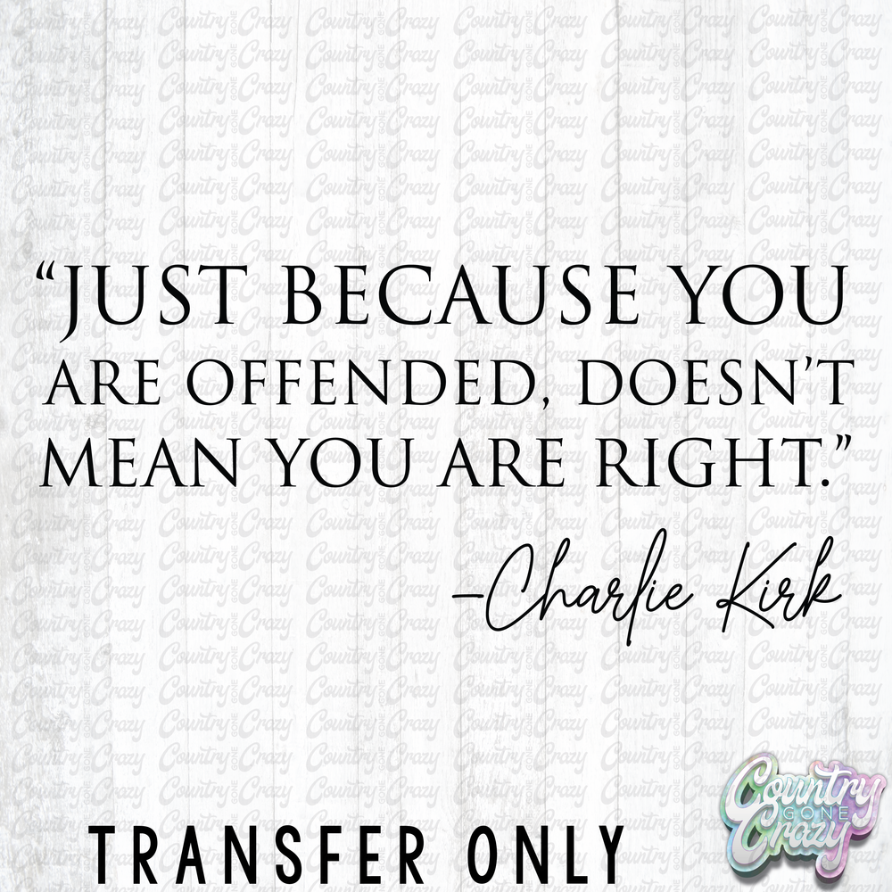 HT4570 • Just Because (black letters)-Country Gone Crazy-Country Gone Crazy