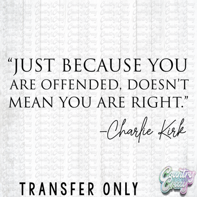 HT4570 • Just Because (black letters)-Country Gone Crazy-Country Gone Crazy