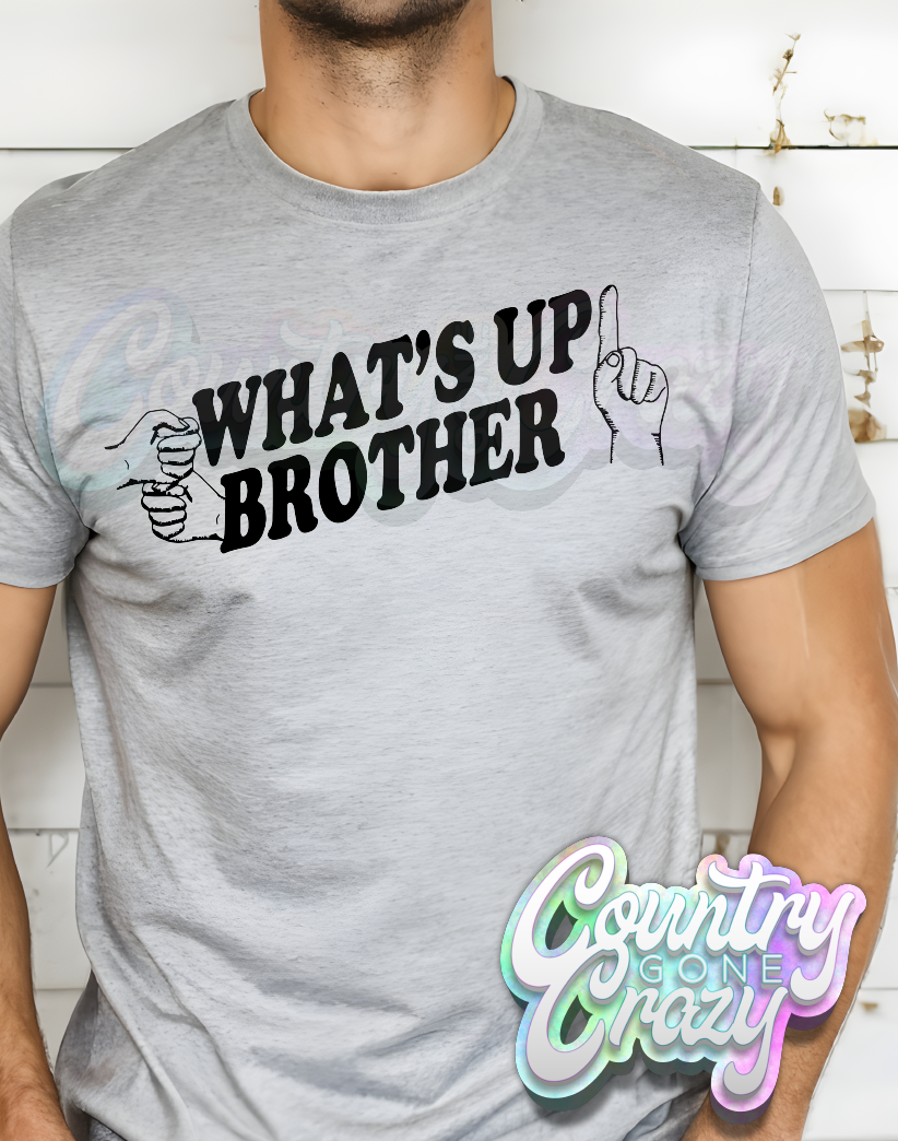WHAT'S UP BROTHER // T-SHIRT-Country Gone Crazy-Country Gone Crazy